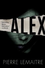 Alex (Verhœven, #1) - Pierre Lemaitre, Frank Wynne