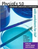 Physioex 5.0: Laboratory Simulations in Physiology CD-ROM Version - Peter Z. Zao, Greta Peterson