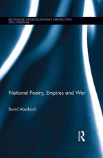 National Poetry, Empires and War - David Aberbach