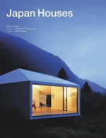 Japan Houses - Marcia Iwatate, Geeta Mehta, Nacasa & Partners Inc.