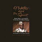 Of Water and the Spirit - Malidoma Patrice Some, Malidoma Patrice Some