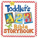 The Toddler's 1-2-3 Bible Storybook - Carolyn Larsen, Caron Turk