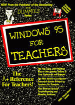 Windows 95 for Teachers (For Dummies (Computer/Tech)) - Michelle Robinette, Dummies Tech Press