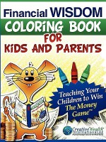 Financial Wisdom Coloring Book for Kids and Parents - Elisabeth Donati, Steve Gordon, Shayla Gordon