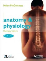 Anatomy & Physiology: Therapy Basics - Helen McGuinness