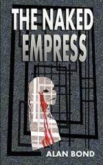 The Naked Empress - Alan Bond