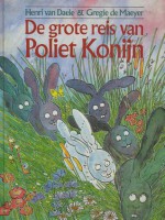 De grote reis van Poliet Konijn - Henri van Daele, Gregie de Maeyer