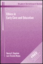 Ethics In Early Care And Education - Nancy E. Baptiste, Luis-Vicente Reyes