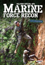 Marine Force Recon: Elite Operations (Military Special Ops) - Marcia Amidon Lusted, Marcia Amidon Lusted