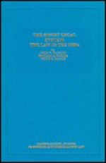 The Soviet Legal System: The Law in the 1980's - John N. Hazard, Peter B. Maggs, William Elliott Butler