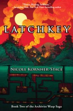 Latchkey - Nicole Kornher-Stace