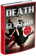 DEATH by GLASGOW - Jon Breakfield