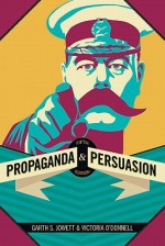 Propaganda & Persuasion - Garth S. Jowett, Victoria O'Donnell