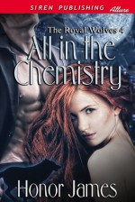 All in the Chemistry - Honor James