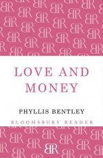 Love and Money: Seven Tales of the West Riding - Phyllis Eleanor Bentley