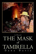 The Mask of Tamirella - Dana Davis