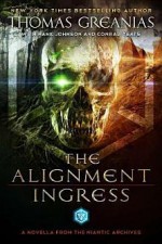 The Alignment: Ingress - Thomas Greanias