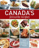 Canada's Favourite Recipes - Rose Murray, Elizabeth Baird