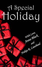 A Special Holiday - Anna Black, Nakia R. Laushaul