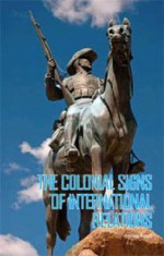 The Colonial Signs of International Relations - Himadeep Muppidi