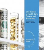 Introduction to Health Care Finance and Accounting. Carlene Harrison, William Harrison - Carlene Harrison