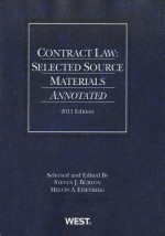 Contract Law: Selected Source Materials Annotated, 2011 (American Casebooks) - Steven J. Burton, Melvin Aron Eisenberg