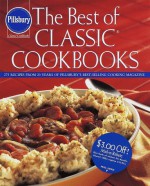 Pillsbury: The Best of Classic Cookbooks - Pillsbury Editors