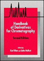 Handbook of Derivatives for Chromatography - Karl Blau, Karl Blau