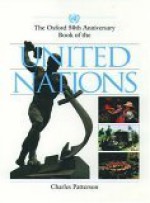 The Oxford 50th Anniversary Book of the United Nations - Charles Patterson