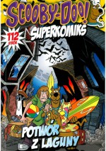 Scooby-Doo! Potwór z Laguny - Griep Terrance, Joe Staton, Alex Simmons, John Rozum, Robbie Bush, Paul Kupperberg, Nick Purpura, Vito Delasante, Keith Champagne, Scott Cunningham, Scholly Fish, Darryl Taylor, Karvitz Doth, Frank Strom, Karen Matchette, Jaime Garcia Corral, Scott Neely, Roberto Barrios 