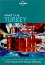 World Food Turkey - Lonely Planet, Jim Masters, Perihan Masters, Dani Valent