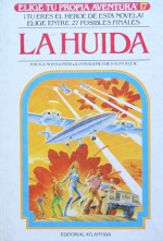 La Huída (Elige Tu Propia Aventura, #17) - R.A. Montgomery, Ralph Reese, Carlos Coldaroli