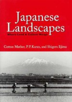 Japanese Landscapes - Cotton Mather, Pradyumna P. Karan, Shigeru Iijima