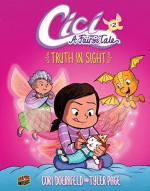 #2 Truth in Sight (Cici: A Fairy's Tale) - Cori Doerrfeld, Cori Doerrfeld, Tyler Page