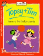 Topsy+Tim Have a Birthday Party - Jean Adamson, Gareth Adamson