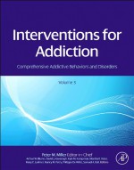 Interventions for Addiction: Comprehensive Addictive Behaviors and Disorders, Volume 3 - Peter M. Miller