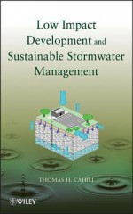 Sustainable Stormwater Management - Thomas H. Cahill, Michele Adams