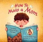 How To Make a Mom - Claressa Swensen