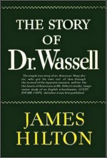 The Story of Dr. Wassell - James Hilton