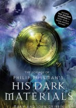 The Science of Philip Pullman's His Dark Materials - John Gribbin, Mary Gribbin