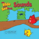 My Slide and See Book: Sounds (Slide and See Books) - Colin Petty