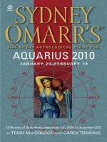 Sydney Omarr's Day-by-Day Astrological Guide for Aquarius 2010 - Trish MacGregor, Carol Tonsing