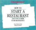 How To Start A Restaurant And Five Other Food Businesses: Your Step=By Step Guide To Success - Entrepreneur Magazine