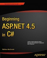 Beginning ASP.NET 4.5 in C# (Experts Voice in .Net) - Matthew MacDonald