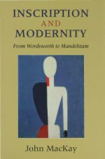 Inscription and Modernity - John Mackay