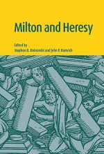 Milton and Heresy - Stephen B. Dobranski