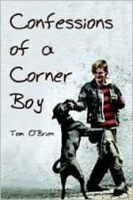 Confessions of a Corner Boy - Tom O'Brien