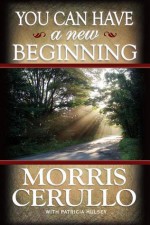 You Can Have a New Beginning - Morris Cerullo