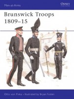 Brunswick Troops 1809-15 - Otto von Pivka