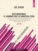 José Mourinho, el hombre que lo arriesga todo por el fútbol (Spanish Edition) - Juan Cruz